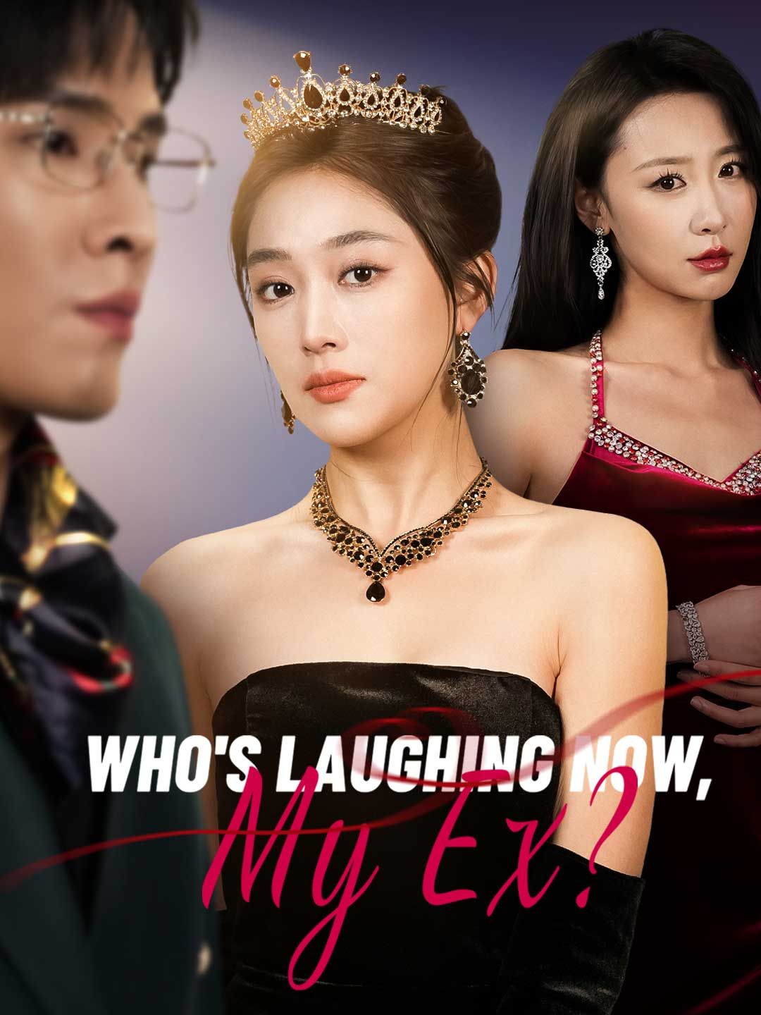 Poster for Who's Laughing Now, My Ex?