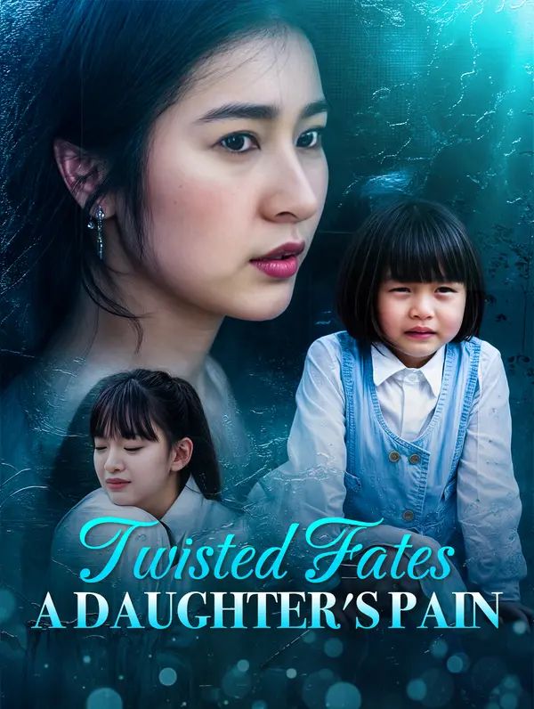 Poster for Twisted Fates: A Daughter's Pain