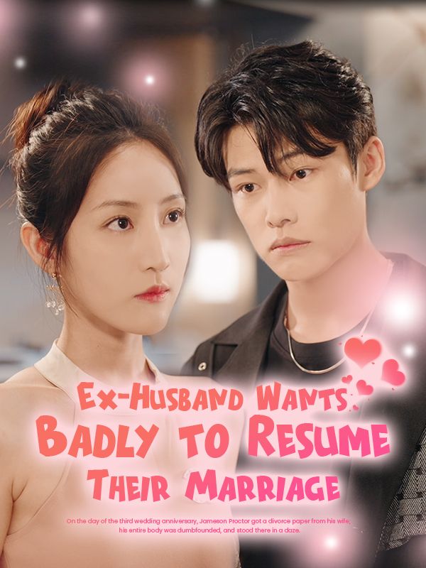 Ex-Husband Wants Badly to Resume Their Marriage poster