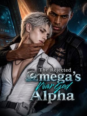 The Rejected Omega's War God Alpha poster