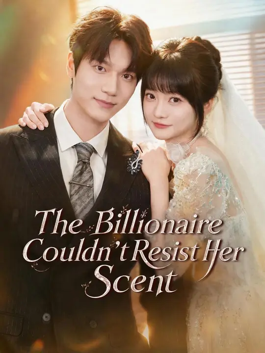 (Dubbed) The Billionaire Couldn't Resist Her Scent poster