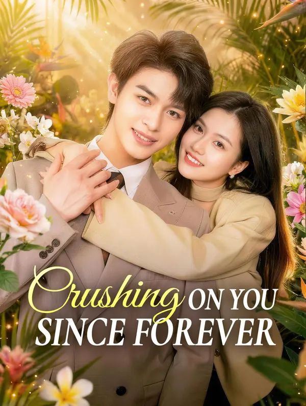 Poster for Crushing on You Since Forever
