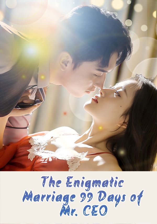 Poster for The Enigmatic Marriage: 99 Days of Mr. CEO