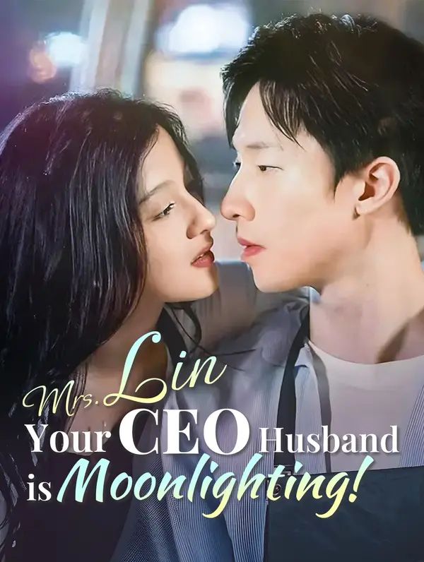 Poster for Mrs. Lin, Your CEO Husband is Moonlighting!