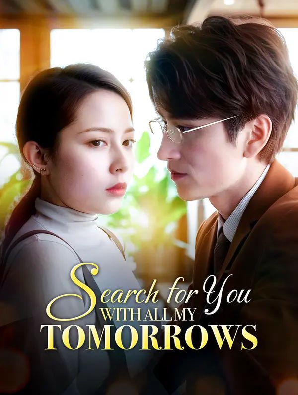 Search for You with All My Tomorrows poster