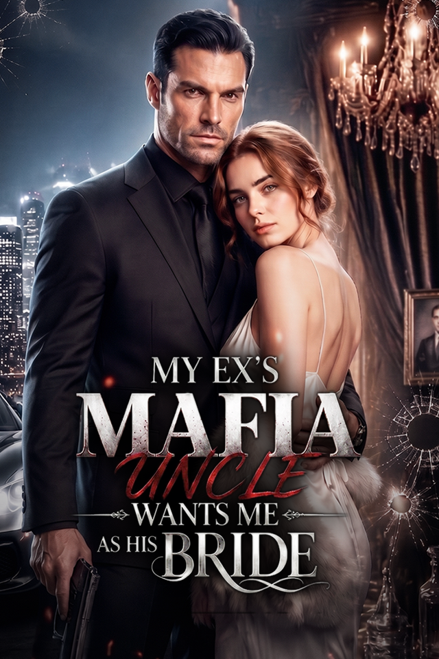 My Ex’s Mafia Uncle Wants Me as His Bride poster