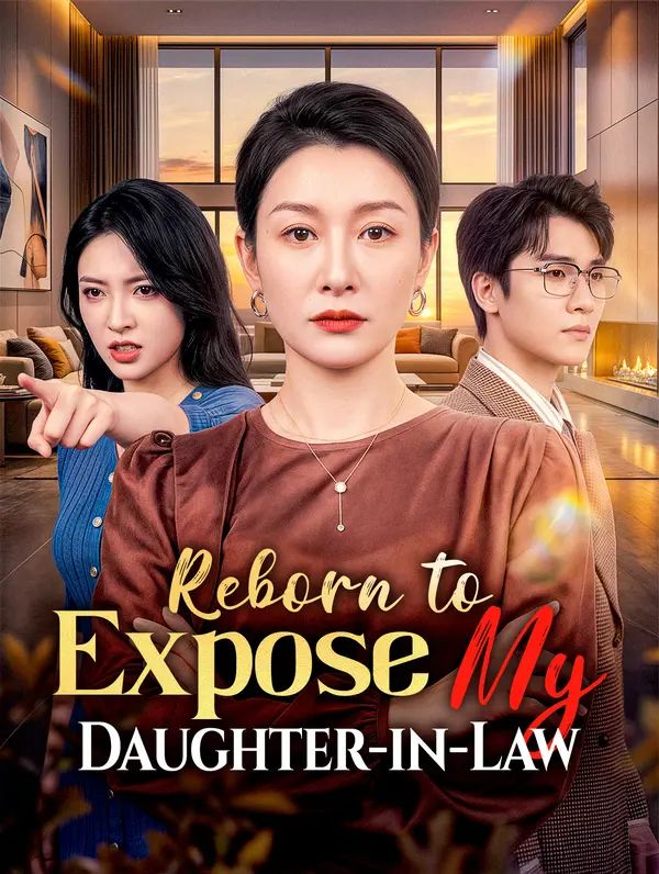 Reborn to Expose My Daughter-in-Law poster