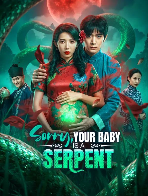Sorry, Your Baby Is a Serpent poster