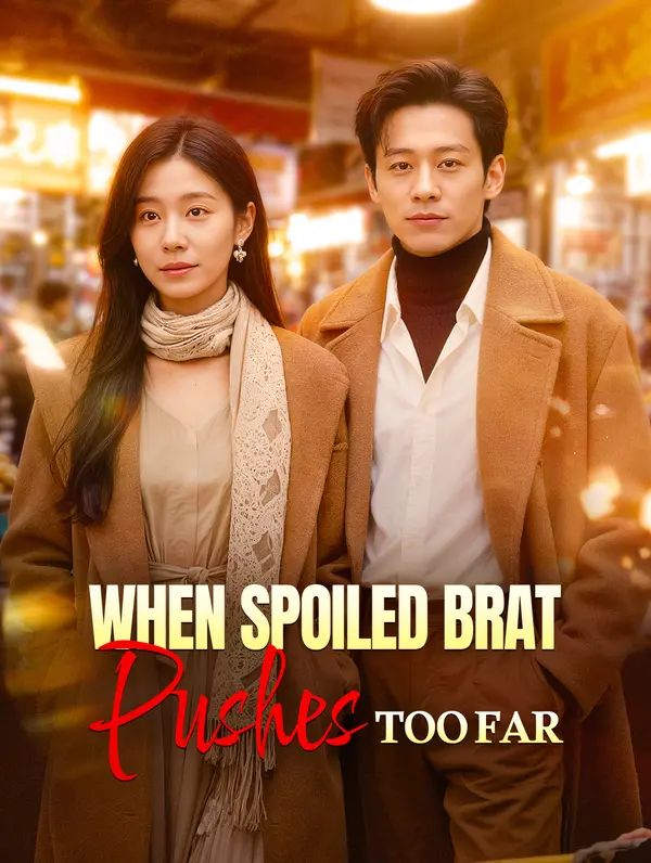 When Spoiled Brat Pushes Too Far poster
