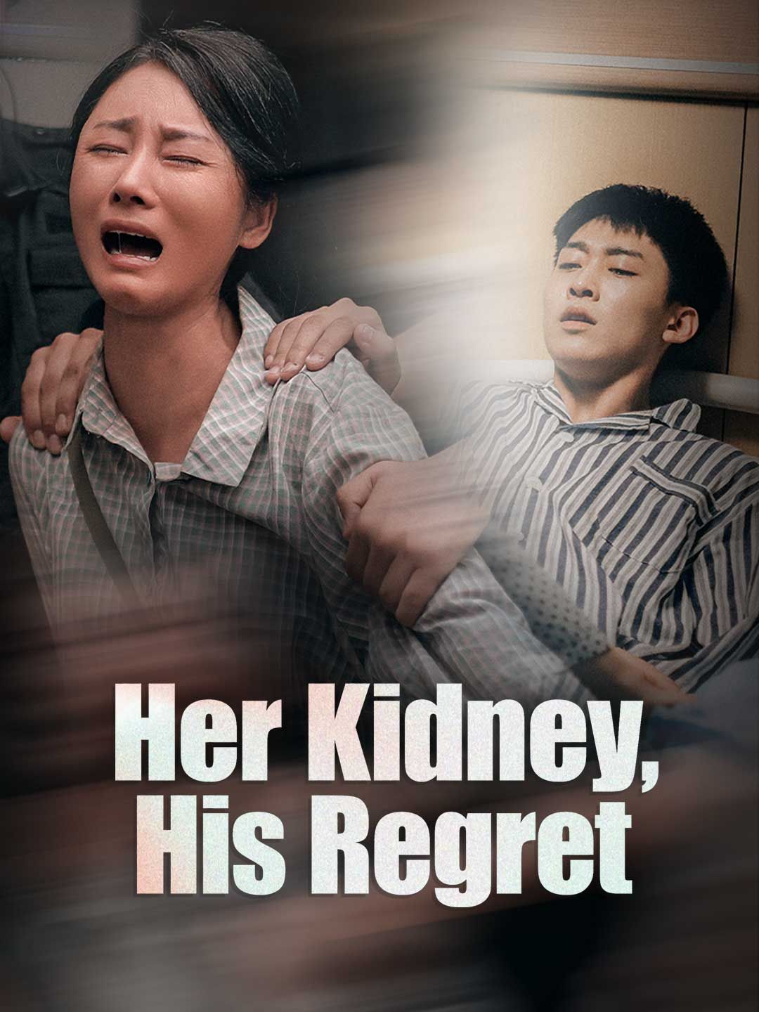 Poster for Her Kidney, His Regret
