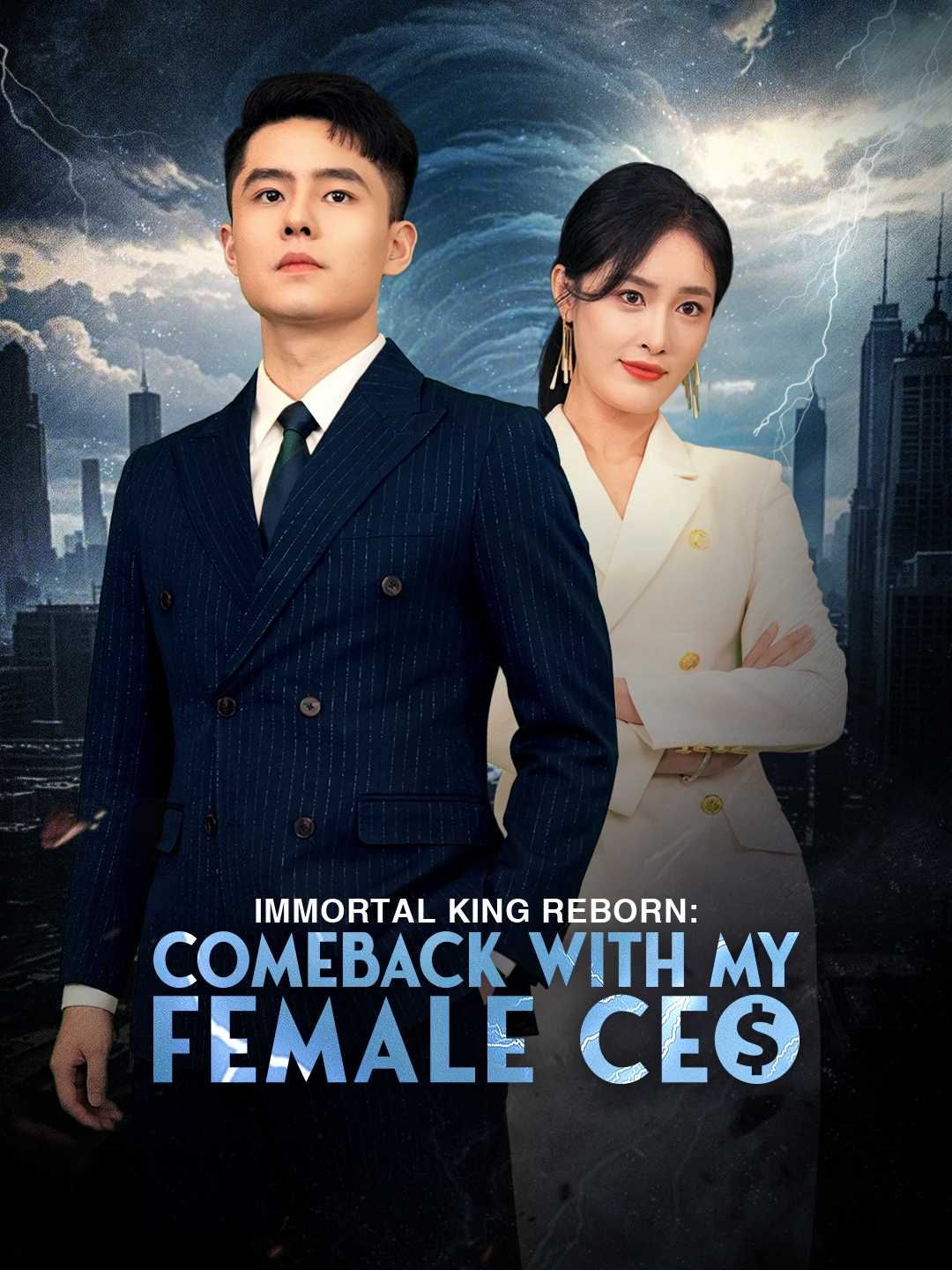 Poster for Immortal King Reborn: Comeback with My Female CEO