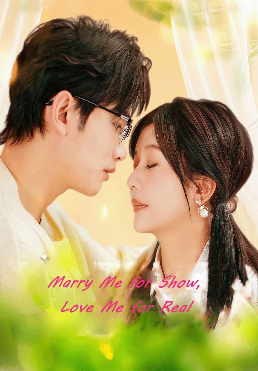 Poster for Marry Me for Show, Love Me for Real