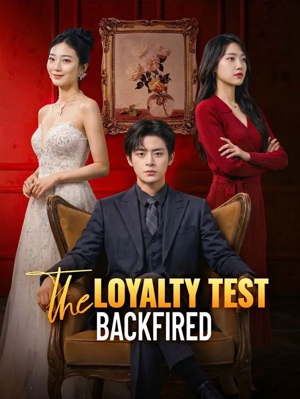 The Loyalty Test Backfired poster