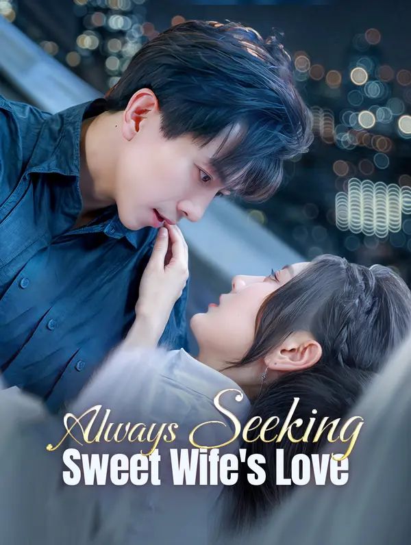 Poster for Always Seeking Sweet Wife's Love