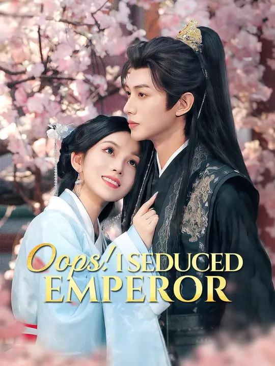 Oops! I Seduced Emperor! poster