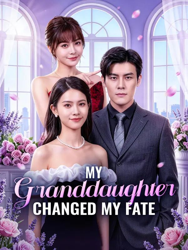 My Granddaughter Changed My Fate poster
