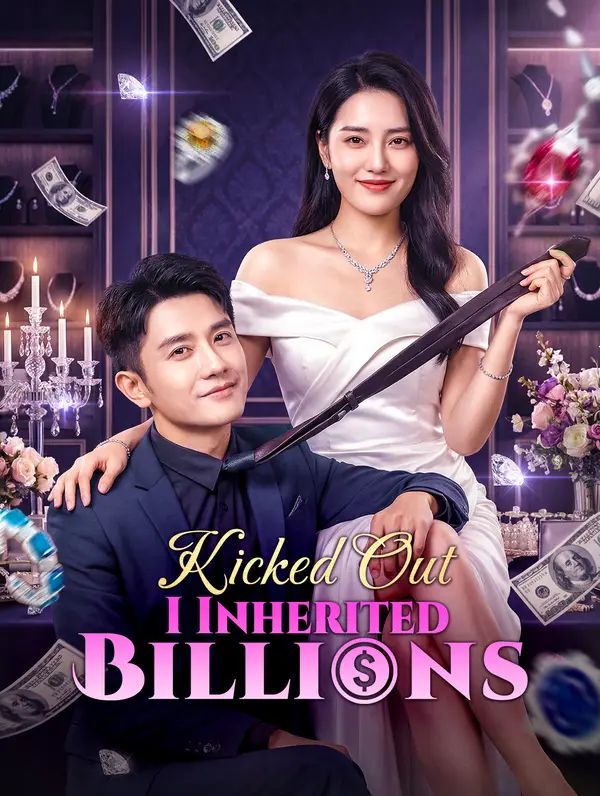 Poster for Kicked Out, I Inherited Billions