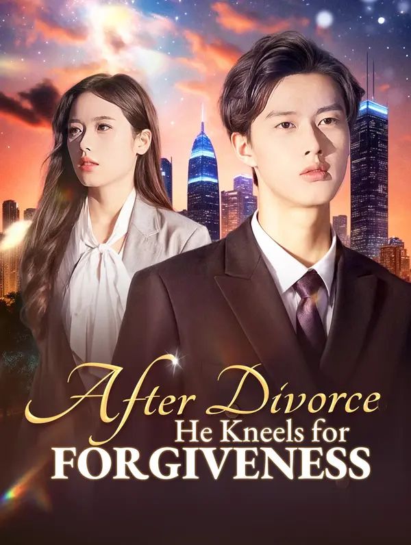 Poster for After Divorce, He Kneels for Forgiveness