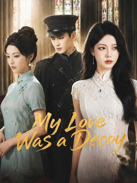 My Love Was a Decoy