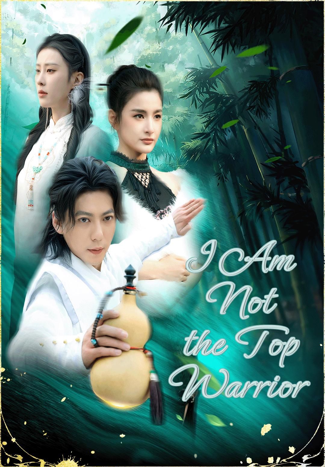 I Am Not the Top Warrior poster