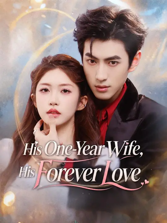 Poster for (Dubbed) His One-Year Wife, His Forever Love