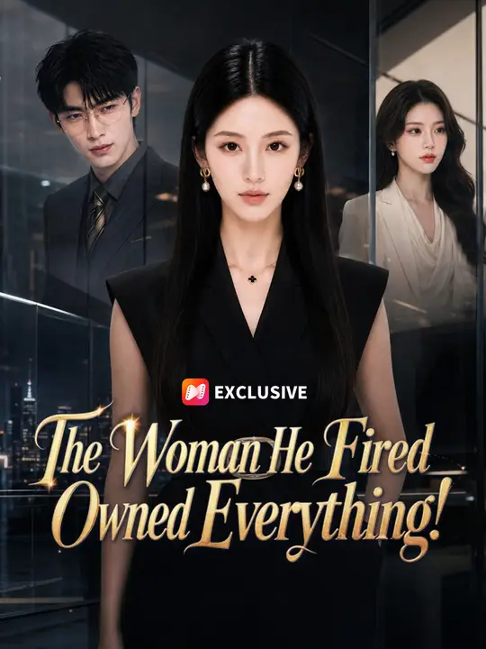 Poster for The Woman He Fired Owned Everything!