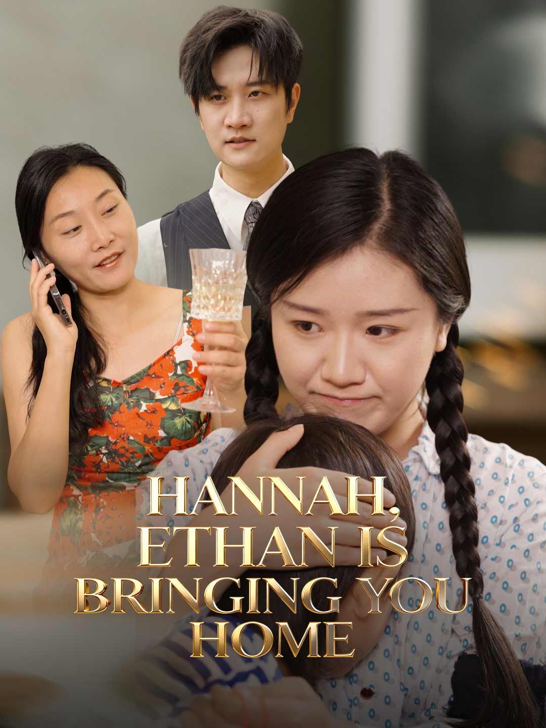 Hannah, Ethan Is Bringing You Home poster