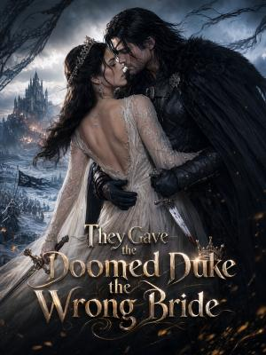 They Gave the Doomed Duke the Wrong Bride poster