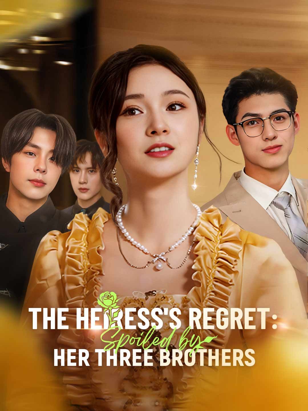 Poster for The Heiress's Regret: Spoiled by Her Three Brothers
