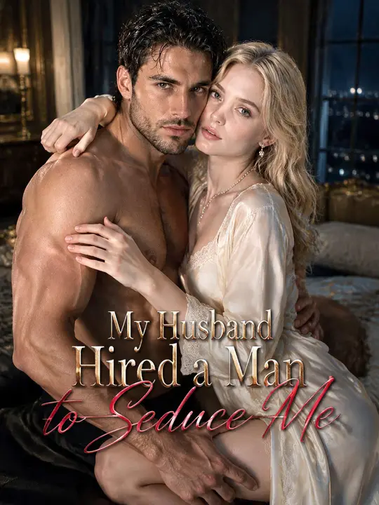 My Husband Hired a Man to Seduce Me poster