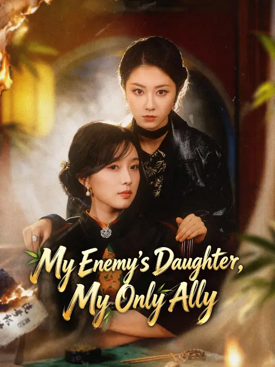 Poster for My Enemy's Daughter, My Only Ally