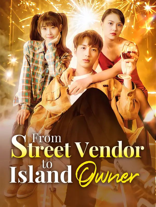 From Street Vendor to Island Owner poster
