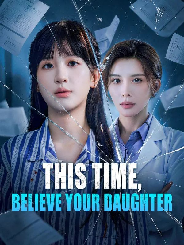 This Time, Believe Your Daughter poster