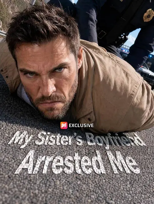 My Sister’s Boyfriend Arrested Me poster