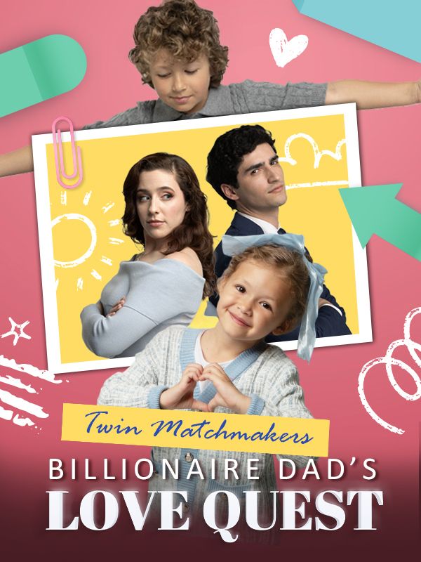 Twin Matchmakers: Billionaire Dad's Love Quest poster