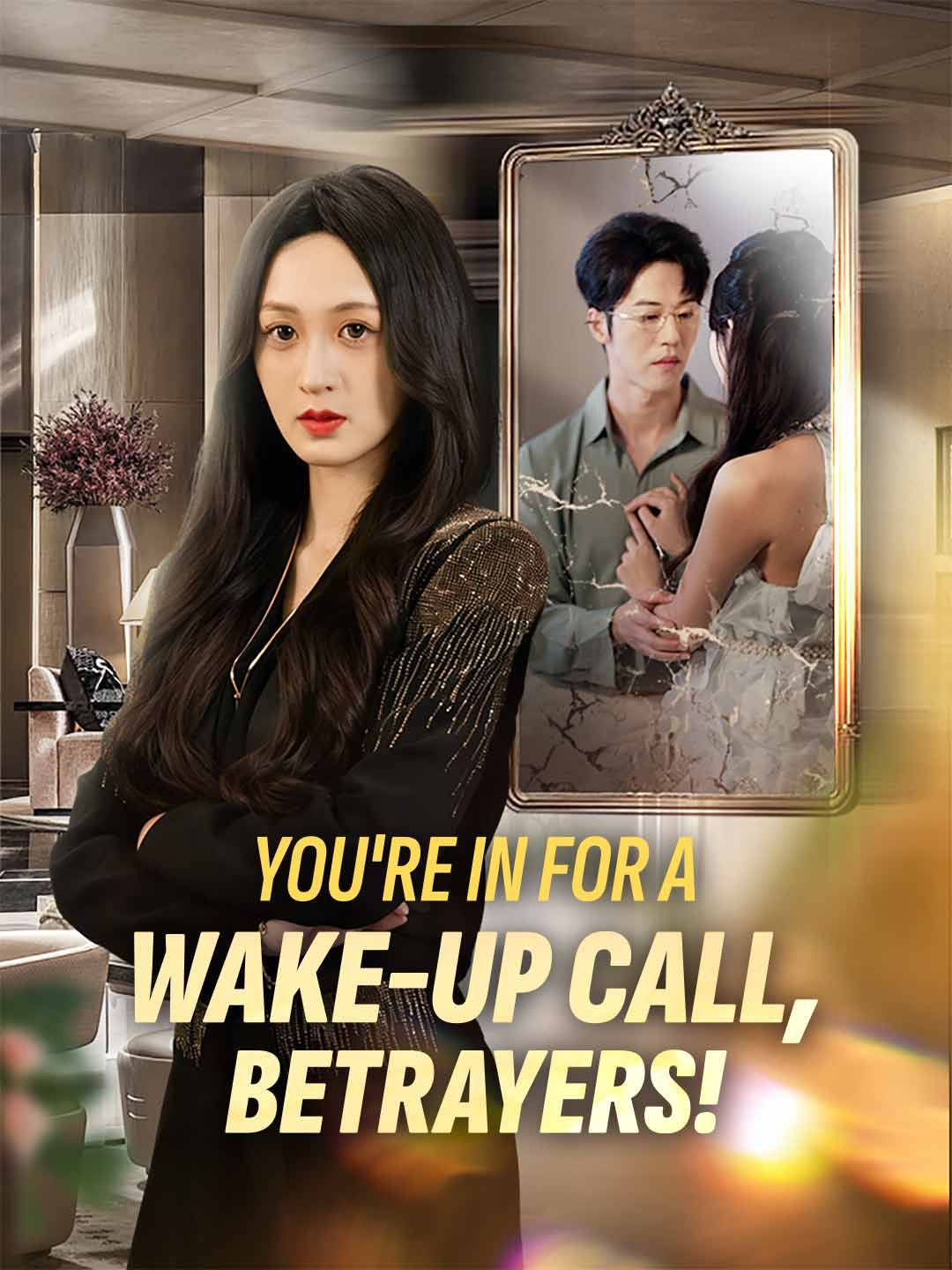 You're in for a Wake-Up Call, Betrayers! poster