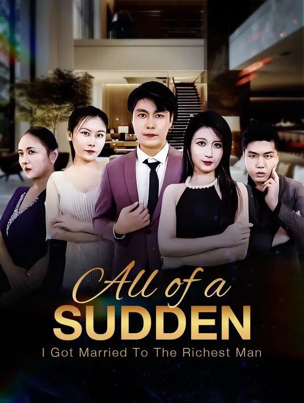 All of a Sudden, I Got Married To The Richest Man poster