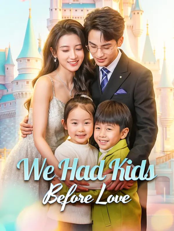 We Had Kids Before Love poster