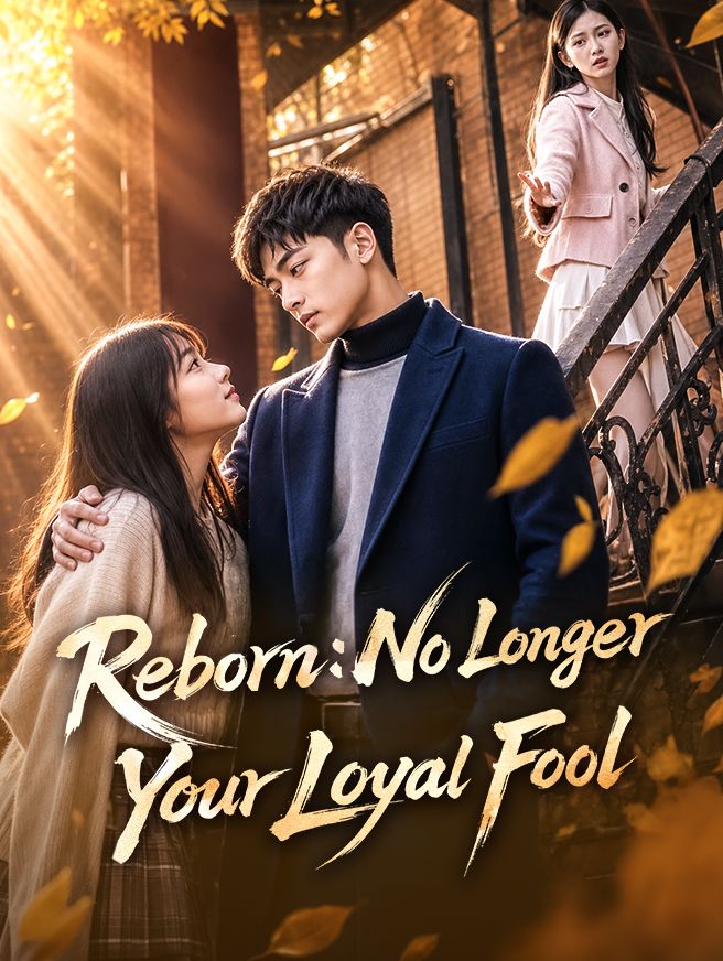 Poster for Reborn: No Longer Your Loyal Fool