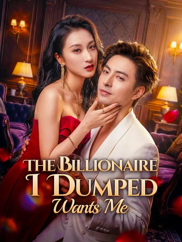 The Billionaire I Dumped Wants Me poster
