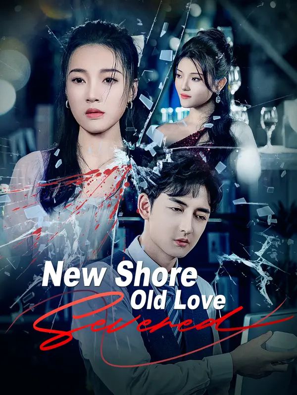 New Shore, Old Love Severed poster