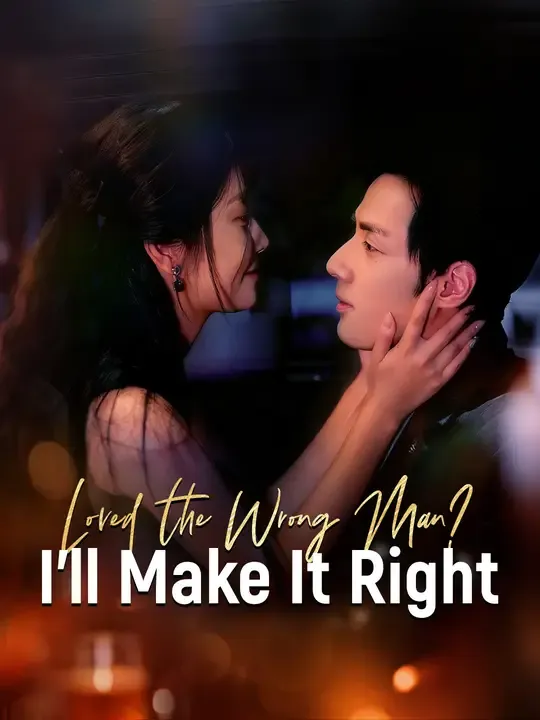Loved the Wrong Man? I'll Make It Right poster