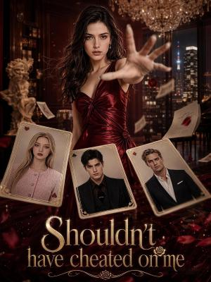 Shouldn't Have Cheated On Me poster