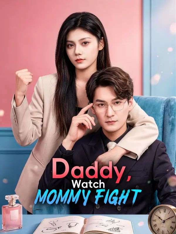 Poster for Daddy, Watch Mommy Fight