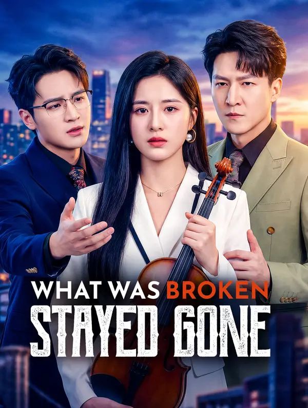 Poster for What Was Broken Stayed Gone
