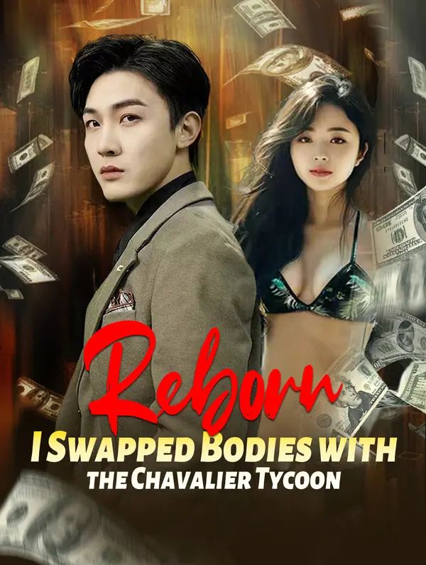 Reborn: I Swapped Bodies with the Chavalier Tycoon poster