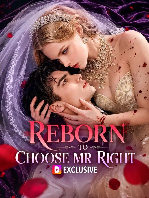 Reborn to Choose Mr. Right