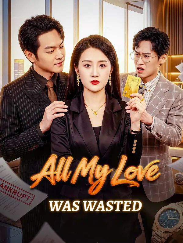 All My Love Was Wasted poster