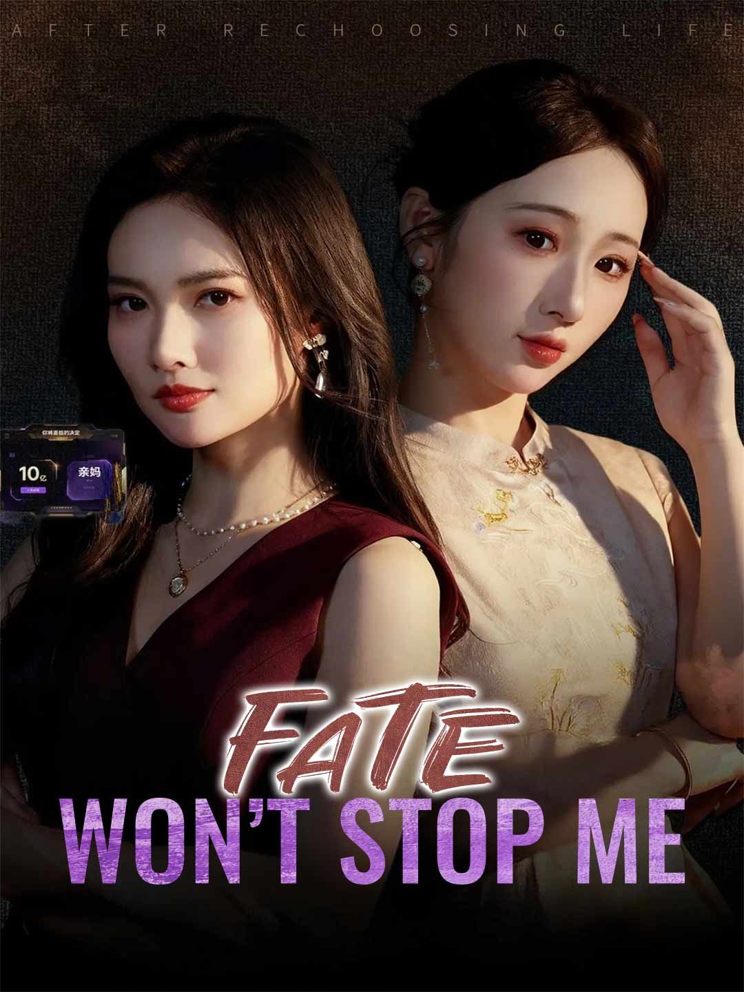 Fate Won't Stop Me poster