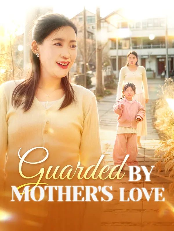 Guarded by Mother's Love poster